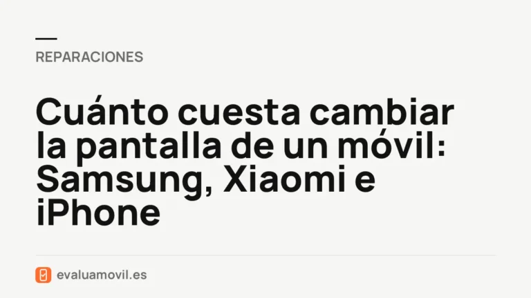 Cuánto cuesta cambiar la pantalla de un móvil: Samsung, Xiaomi e iPhone