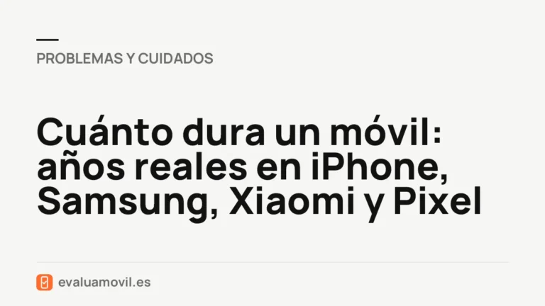 Cuánto dura un móvil: años reales en iPhone, Samsung, Xiaomi y Pixel