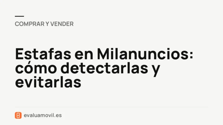 Estafas en Milanuncios: cómo detectarlas y evitarlas