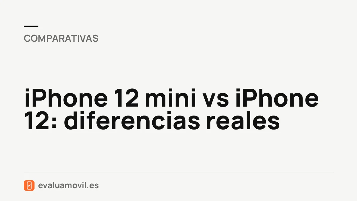 iPhone 12 mini vs iPhone 12: diferencias reales