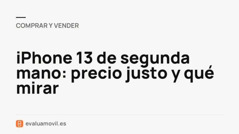 iPhone 13 de segunda mano: precio justo y qué mirar