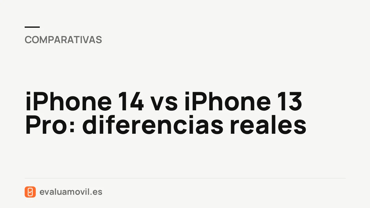 iPhone 14 vs iPhone 13 Pro: diferencias reales