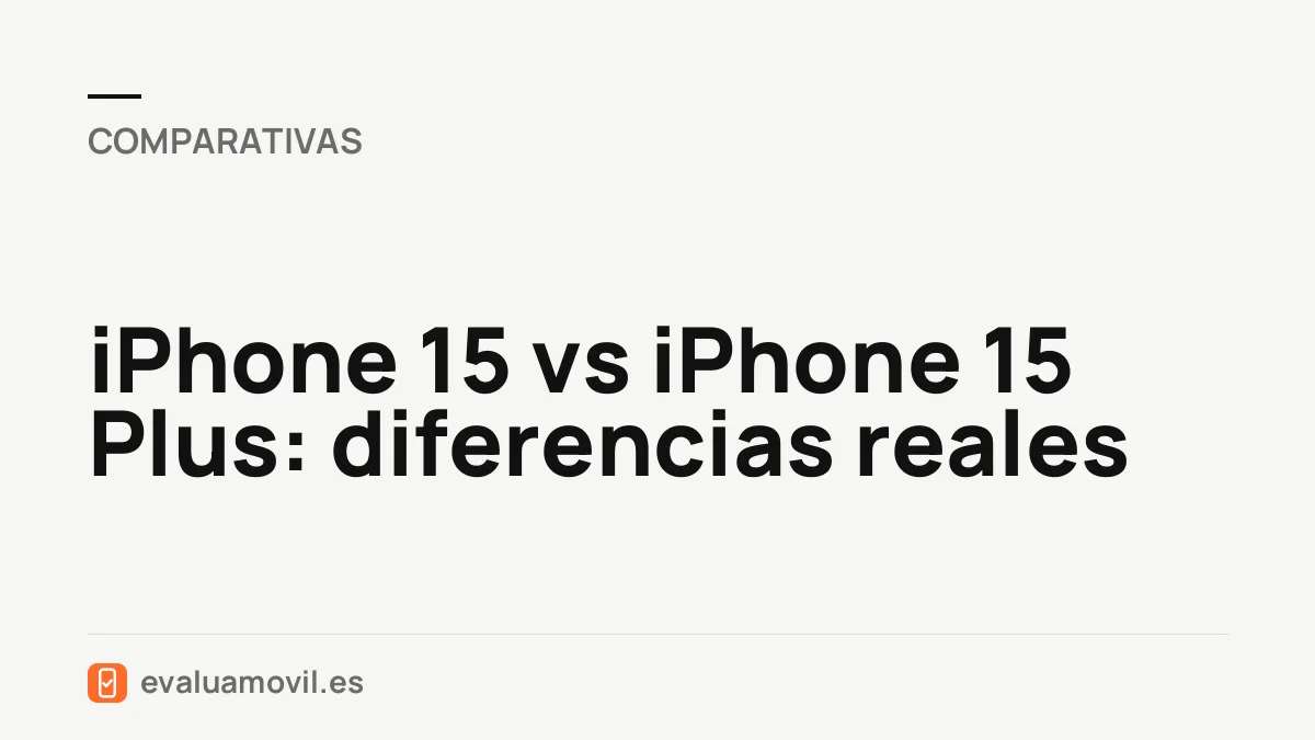 iPhone 15 vs iPhone 15 Plus: diferencias reales